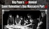 St. Valentine's Day Massacre Part II