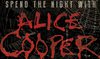Spend The Night With Alice Cooper